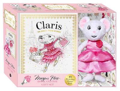 Claris: Book & Toy Gift Set: Claris: The Chicest Mouse in Paris by Megan Hess