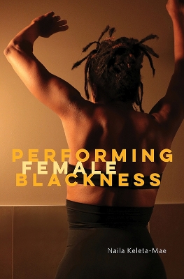 Performing Female Blackness book