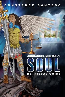 Archangel Michael's Soul Retrieval Guide book