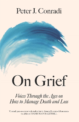 On Grief: Voices through the ages on how to manage death and loss book