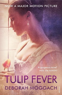 Tulip Fever by Deborah Moggach