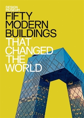 Fifty Modern Buildings That Changed the World book