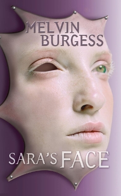 Sara's Face by Melvin Burgess