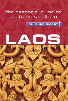 Laos - Culture Smart!: The Essential Guide to Customs & Culture book