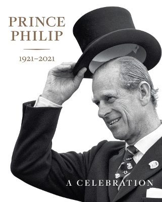 Prince Philip 1921-2021: A Celebration book