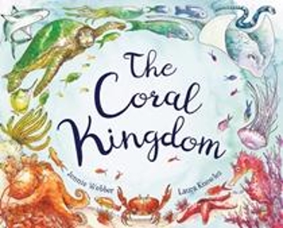 The The Coral Kingdom by Laura Knowles