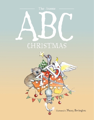 The Aussie ABC Christmas by Nancy Bevington