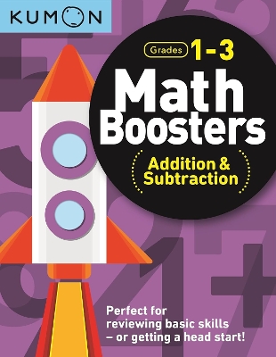 Math Boosters: Addition & Subtraction (Grades 1-3) by Kumon