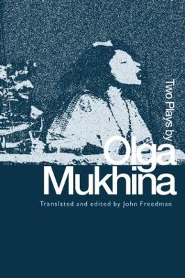Two Plays by Olga Mukhina by John Freedman