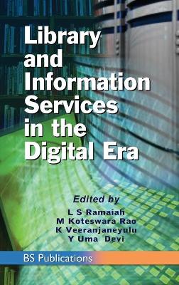 Library and Information Services in the Digital Era book