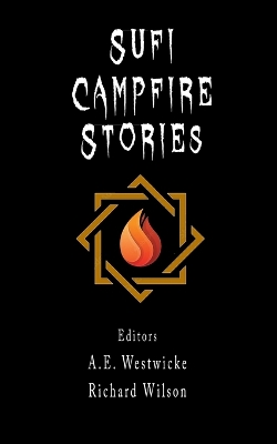 Sufi Campfire Stories: A Lighthearted Look at Seekers on the Path book