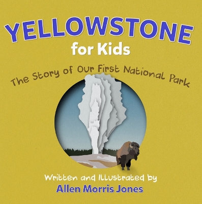 Yellowstone for Kids book