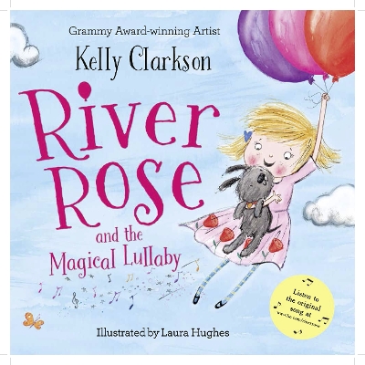 River Rose and the Magical Lullaby by Kelly Clarkson