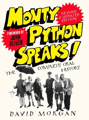 Monty Python Speaks! Revised and Updated Edition: The Complete Oral History book