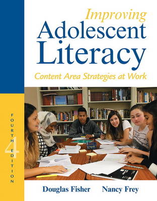 Improving Adolescent Literacy by Douglas Fisher