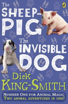 The Invisible Dog and The Sheep Pig bind-up by Dick King-Smith