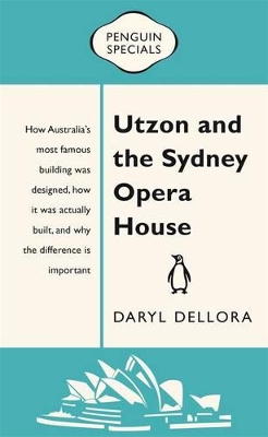 Utzon And The Sydney Opera House: Penguin Special book