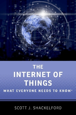 The Internet of Things: What Everyone Needs to Know® book