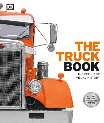 The Truck Book: The Definitive Visual History book