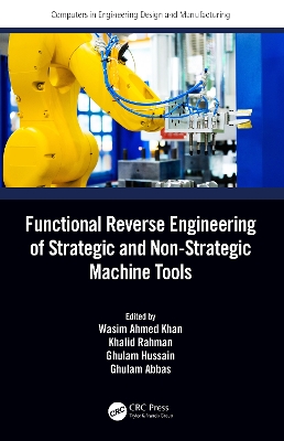 Functional Reverse Engineering of Strategic and Non-Strategic Machine Tools by Wasim Ahmed Khan