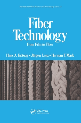 Fiber Technology: From Film to Fiber by Hans A. Krassig