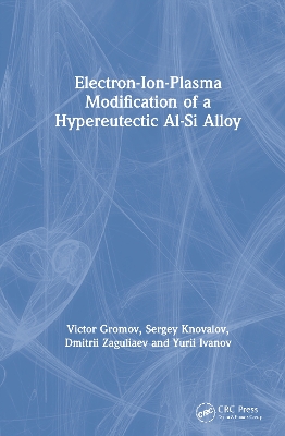 Electron-Ion-Plasma Modification of a Hypoeutectoid Al-Si Alloy book