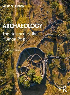 Archaeology: The Science of the Human Past book