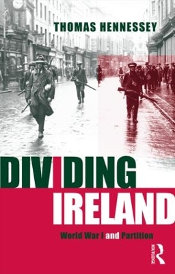 Dividing Ireland by Thomas Hennessey