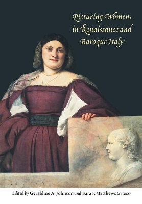 Picturing Women in Renaissance and Baroque Italy book