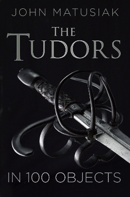 Tudors in 100 Objects book
