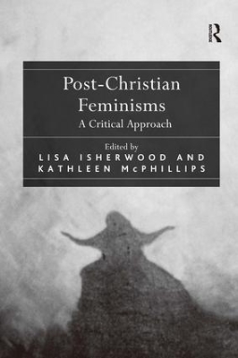 Post-Christian Feminisms by Lisa Isherwood