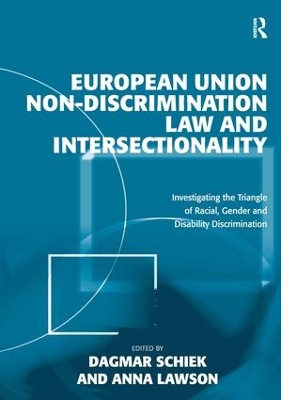 European Union Non-Discrimination Law and Intersectionality by Dagmar Schiek