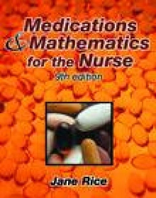 Medications and Mathematics for the Nurse book