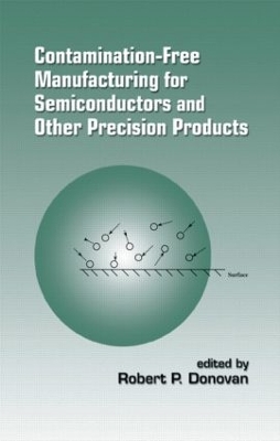 Contamination-Free Manufacturing for Semiconductors and Other Precision Products book