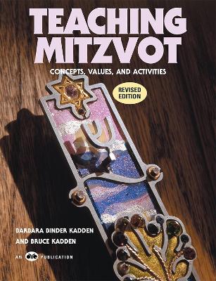 Teaching Mitzvot - Concepts, Values, and Activities (revised edition) by Behrman House