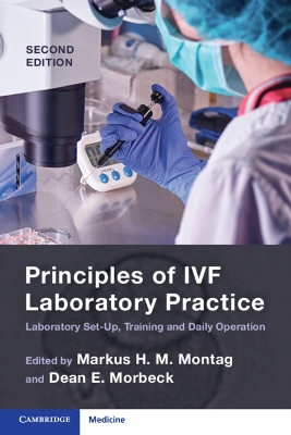 Principles of IVF Laboratory Practice: Laboratory Set-Up, Training and Daily Operation by Markus H. M. Montag