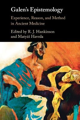 Galen's Epistemology: Experience, Reason, and Method in Ancient Medicine book