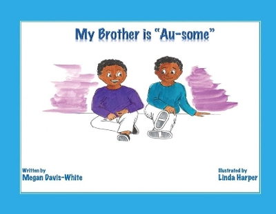 My Brother is Au-Some book