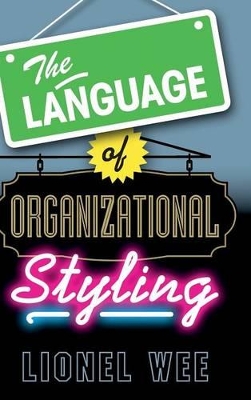 Language of Organizational Styling by Lionel Wee