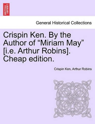 Crispin Ken. by the Author of 