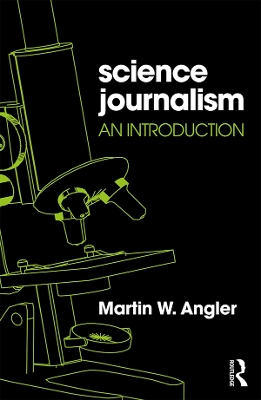 Science Journalism: An Introduction by Martin Angler