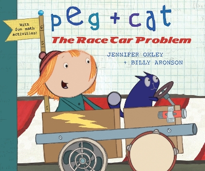 Peg + Cat: The Race Car Problem by Billy Aronson