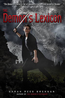 The Demon's Lexicon by Sarah Rees Brennan
