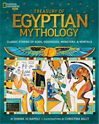 Treasury of Egyptian Mythology by Donna Jo Napoli