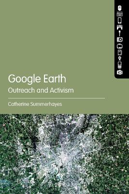 Google Earth: Outreach and Activism by Catherine Summerhayes