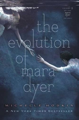 Evolution of Mara Dyer by Michelle Hodkin