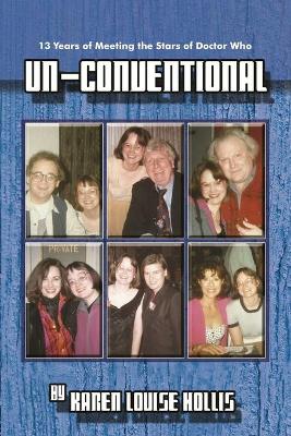 Un-Conventional - 13 Years of Meeting the Stars of Doctor Who book