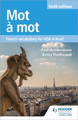 Mot a Mot Sixth Edition: French Vocabulary for AQA A-level by Paul Humberstone
