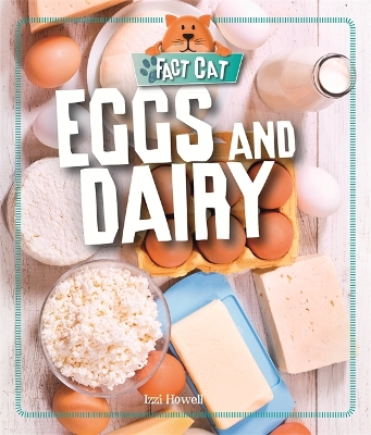 Fact Cat: Healthy Eating: Eggs and Dairy book