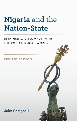 Nigeria and the Nation-State: Rethinking Diplomacy with the Postcolonial World book